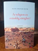 &Auml;r religion en m&auml;nsklig r&auml;ttighet? SIGNERAD av f&ouml;rfattaren