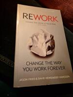 ReWork : change the way you work forever