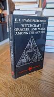Witchcraft, oracles and magic among the azande