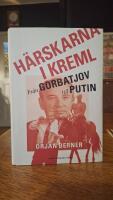 H&auml;rskarna i Kreml : fr&aring;n Gorbatjov till Putin