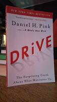 Drive - the surprising truth about what motivates us