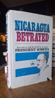 Nicaragua Betrayed - As told to Jack Cox by former president Somoza