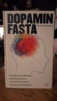 Dopaminfasta : L&auml;r dig styra hj&auml;rnans bel&ouml;ningssystem och f&aring; b&auml;ttre fokus, n&auml;rvaro och t&aring;lamod