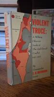 Violent Truce: A Military Observer Looks at the Arab-Israeli Conflict 1951-1955