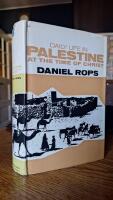 Daily life in Palestine at the time of Christ 