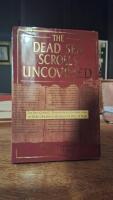The Dead Sea Scrolls uncovered : the first complete translation and interpretation of 50 key documents withheld for over 35 years