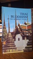 Thai Buddhism in the Buddhist World - A survey of the buddhist situation against a historical background