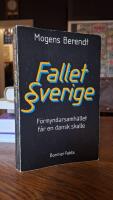 Fallet Sverige : f&ouml;rmyndarsamh&auml;llet f&aring;r en dansk skalle