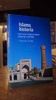 Islams historia : tro och traditioner genom tiderna
