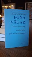 Egna v&auml;gar - Studier i Finlands utrikespolitik efter andra v&auml;rldskriget 