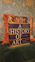 A History of Art - A Survey of the Visual Arts from the Dawn of History to the Present Day