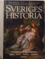 Sveriges historia : Koncentrerad uppslagsbok - fakta, &aring;rtal, tabeller, kartor