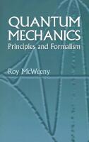 Quantum mechanics - principles and formalism
