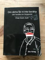 Om detta f&aring;r ni inte ber&auml;tta (det handlar om Singapore)