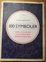 100 symboler som avsl&ouml;jar universums hemligheter