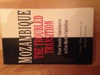 Mozambique The Troubled Transition - Frim Socialist Construction to Free Market Capitalism
