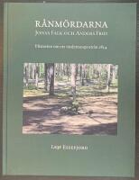 R&aring;nm&ouml;rdarna Jonas Falk och Anders Frid : historien om ett v&auml;rdetransportr&aring;n 1854