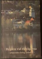Bygden vid ridvägarna : årtusenden kring Åsunden