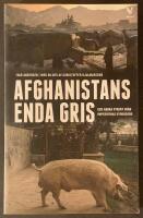 Afghanistans enda gris : och andra vykort fr&aring;n imperiernas kyrkog&aring;rd