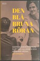 Den bl&aring;bruna r&ouml;ran : sd:s flirt med alliansen och h&ouml;gerns v&auml;gval