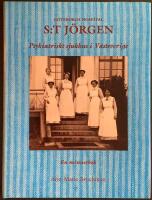 G&ouml;teborgs hospital S:t J&ouml;rgen : psykiatriskt sjukhus i V&auml;stsverige : en minnesbok