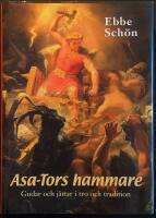 Asa-Tors hammare - Gudar och j&auml;ttar i tro och tradition