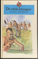 De r&ouml;da k&auml;mpar, fj&auml;rde delen av ber&auml;ttelsen om den svenske indianen Amisko (Lars Bure)
