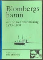 Blombergs hamn och folket d&auml;romkring 1870-1950