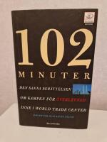 102 minuter : den sanna ber&auml;ttelsen om kampen f&ouml;r &ouml;verlevnad inne i World Trade Center