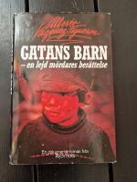 Gatans barn : en lejd m&ouml;rdares ber&auml;ttelse : [en dokument&auml;rroman]