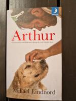 Arthur : gatuhunden som l&auml;mnade djungeln och hittade hem