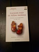 Flickan med de r&ouml;da skorna : Ber&auml;ttelsen om min &auml;lskade flicka som dog i cancer