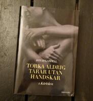 Torka aldrig t&aring;rar utan handskar. 1, K&auml;rleken