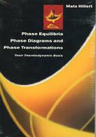 Phase Equilibria, Phase Diagrams and Phase Transformation