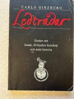 Ledtr&aring;dar : ess&auml;er om konst, f&ouml;rbjuden kunskap och dold historia