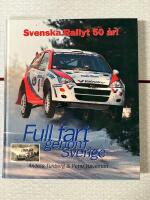 Full fart genom Sverige : [Svenska rallyt 50 &aring;r!]