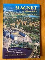 Magnet - en tillbakablick. Bilder ur gamla album