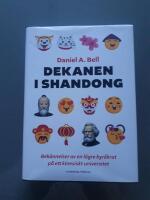 Dekanen i Shandong - bek&auml;nnelser av en l&auml;gre byr&aring;krat p&aring; ett kinesiskt universitet