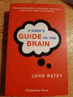 A user's guide to the brain : perception, attention, and the four theaters of the brain