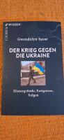  Der Krieg gegen die Ukraine: Hintergr&uuml;nde, Ereignisse, Folgen