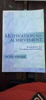 Motivation for achievement - possibilities for teaching and learning