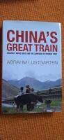 China's Great Train: Beijing's Path West on the Lhasa Express