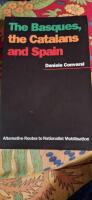 The Basques, the Catalans and Spain: Alternative Routes to Nationalist Mobilisation