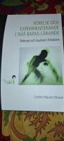 R&ouml;relse och experimenterande i sm&aring; barns l&auml;rande : Deleuze och Guattari i f&ouml;rskolan