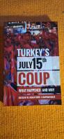 Turkey's July 15th Coup: What Happened and Why