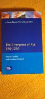 The Emergence of Rus: 750-1200 (Longman History of Russia