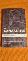 The Canaanites: Their History and Culture from Texts and Artifacts