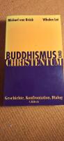 Buddhismus und Christentum. Geschichte, Konfrontation, Dialog