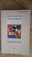 Omv&aring;rdnad - Teoretiska ansatser i praktisk verksamhet