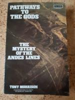Pathways to the Gods. The mystery of the Nasca lines in the Andes